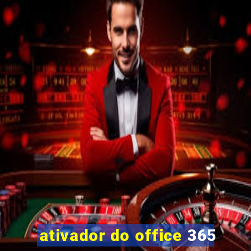 ativador do office 365